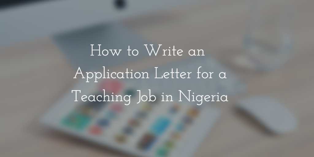 How to Write Application Letter for Teaching Job